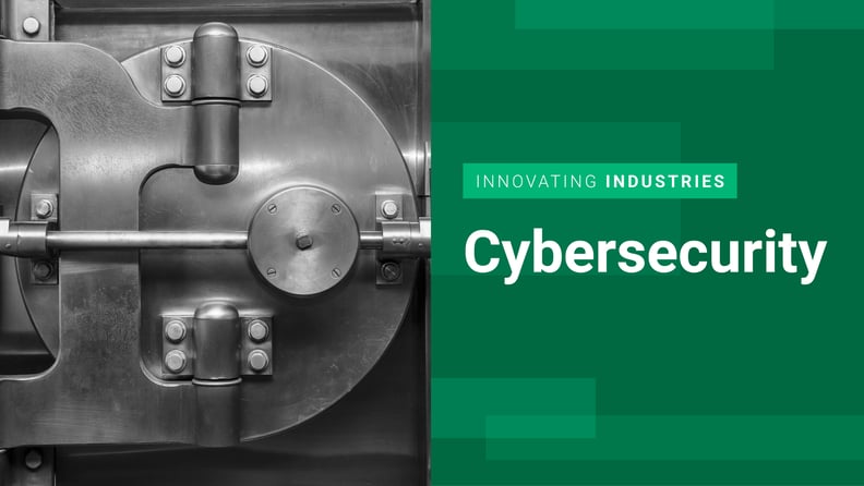 Innovating Industries: Cybersecurity