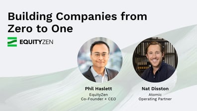Building Companies from Zero to One with Atish Davda + Nat Disston
