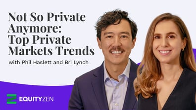 Not So Private Anymore: Top Private Markets Trends with Phil Haslett and Bri Lynch