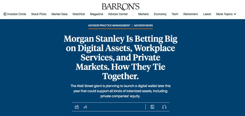 Barron’s: Morgan Stanley Is Betting Big on Digital Assets, Workplace Services, and Private Markets. How They Tie Together.